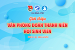 Giới thiệu Văn phòng Đoàn Thanh niên - Hội Sinh viên - năm học 2024-2025